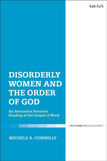 Disorderly Women & The Order Of God