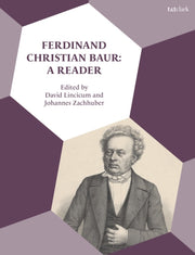 Ferdinand Christian Baur A Reader