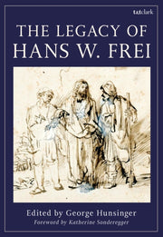 Legacy Of Hans W Frei