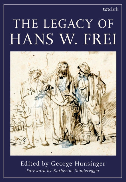 Legacy Of Hans W Frei