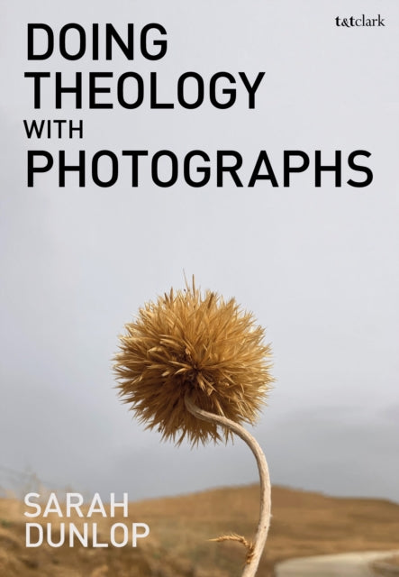 Doing Theology With Photographs
