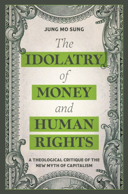 The Idolatry Of Money And Human Rights