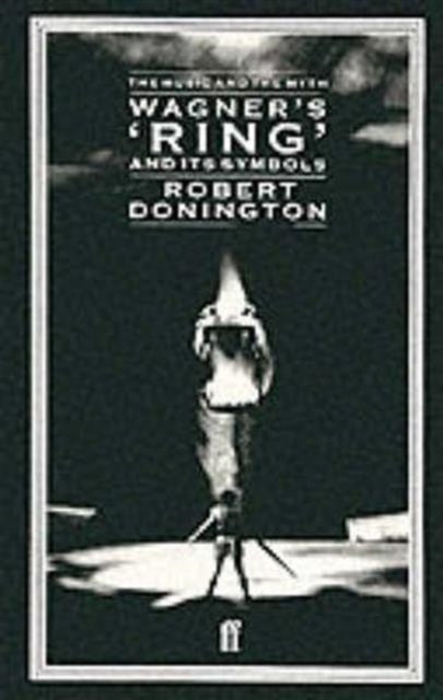 Wagners Ring & Its Symbols By Donington, Robert