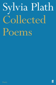Collected Poems Of Sylvia Plath By Plath, Sylvia