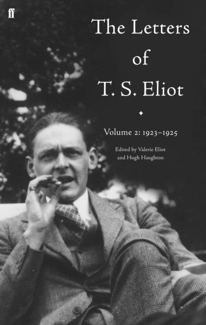 Letters Of T S Eliot Vol 2 1922-1925 By Eliot, Valerie (ed)