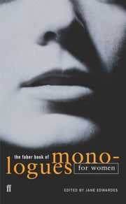 Faber Book Of Monologues Women By Edwardes, Jane (ed)