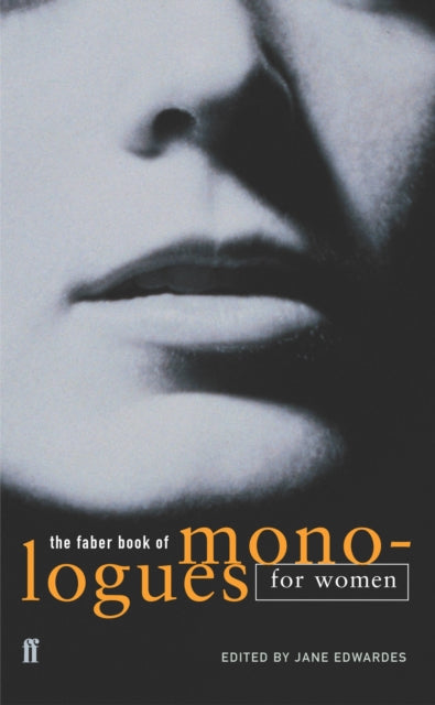 Faber Book Of Monologues Women