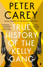True History Of The Kelly Gang By Carey, Peter
