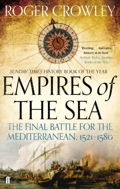 Empires Of The Sea By Crowley, Roger