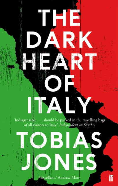 Dark Heart Of Italy By Jones, Tobias