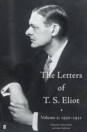 Letters Of T S Eliot Vol 5 1930-1931 By Eliot, T.s.