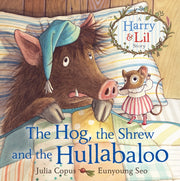 Hog The Shrew & The Hullabaloo
