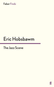 Jazz Scene By Hobsbawm, Eric