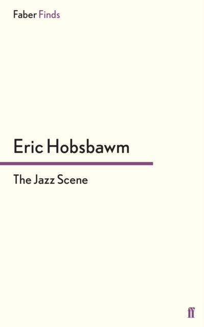Jazz Scene By Hobsbawm, Eric