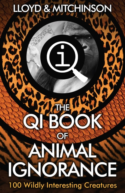Qi The Book Of Animal Ignorance By Lloyd, John