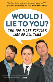 Would I Lie To You Presents The 100 Lies By Brydon, Rob Et Al