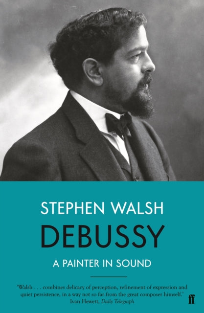 Debussy A Painter In Sound