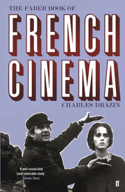Faber Book Of French Cinema By Drazin, Charles