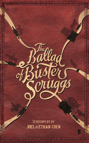 Ballad Of Buster Scruggs Screenplay By Coen, Joel