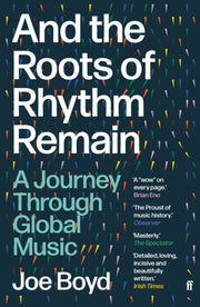 And The Roots Of Rhythm Remain By Boyd, Joe