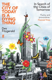 City Of Today Is A Dying Thing By Fitzgerald, Des