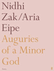 Auguries Of A Minor God By Eipe, Nidhi Zakaria