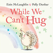 While We Cant Hug