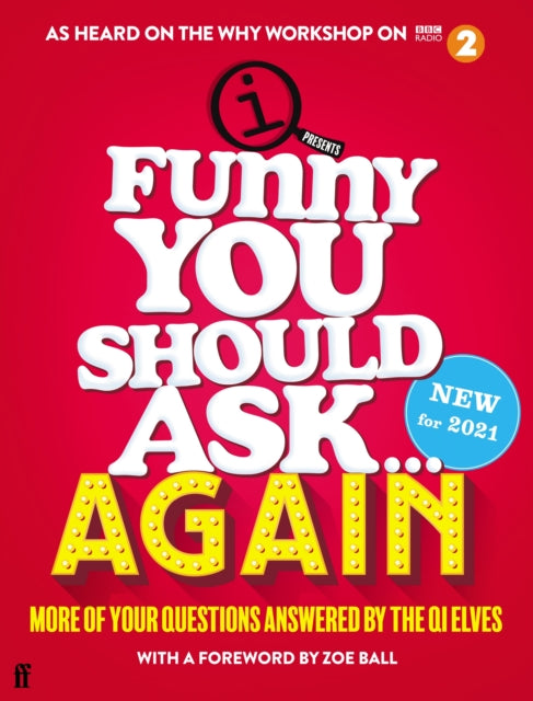 Funny You Should Ask Again