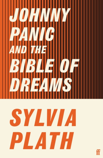 Johnny Panic & The Bible Of Dreams By Plath, Sylvia