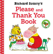 Richard Scarrys Please & Thank You Book