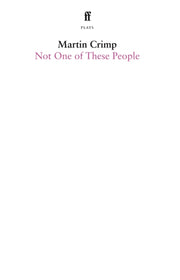 Not One Of These People By Crimp, Martin