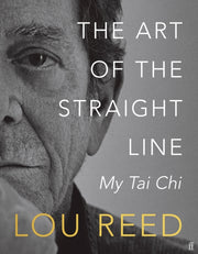 Art Of The Straight Line My Tai Chi By Reed, Lou