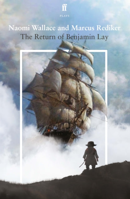 Return Of Benjamin Lay