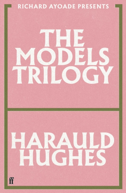 Models Trilogy By Hughes, Harauld