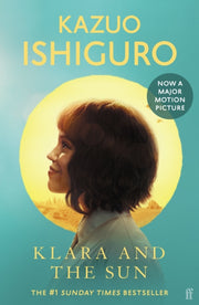 Klara & The Sun Film Tie In By Ishiguro, Kazuo