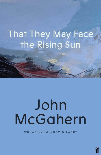 That They May Face The Rising Sun By Mcgahern, John
