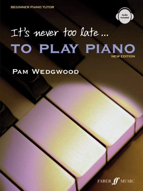 Its Never Too Late To Play Piano With Cd