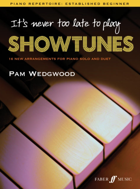 Its Never Too Late To Play Showtunes