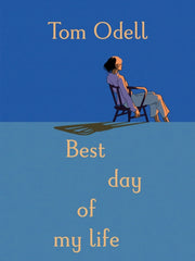 Best Day Of My Life By Odell, Tom