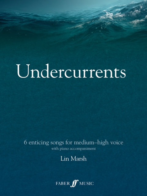 Undercurrents 6 Songs For Solo Voice