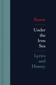 Under The Iron Sea Lyrics & History By Keane