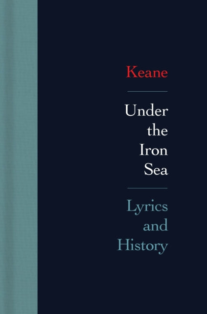 Under The Iron Sea Lyrics & History By Keane