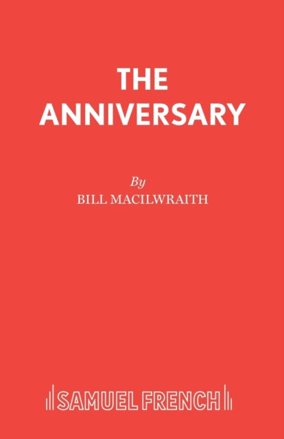 The Anniversary By Macilwraith, Bill