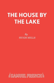House By The Lake By Hugh Mills