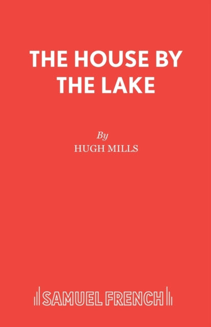 House By The Lake By Hugh Mills