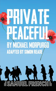 Private Peaceful : A Play For A Small En