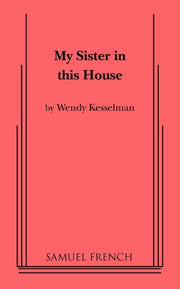 My Sister In This House By Kesselman, Wendy