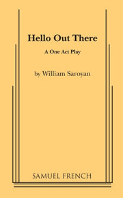 Hello Out There By Saroyan, William