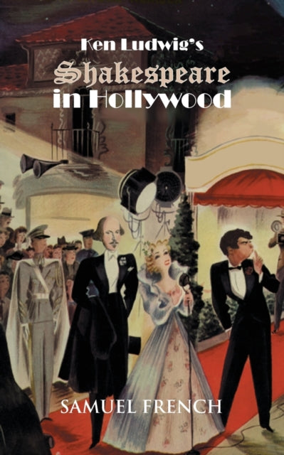 Ken Ludwig's Shakespeare In Hollywood