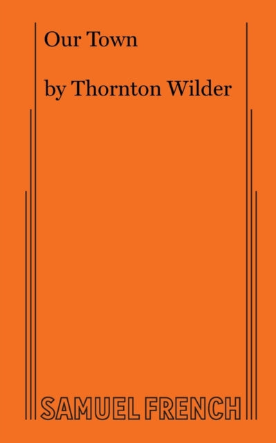 Our Town By Wilder, Thornton